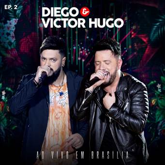 Diego & Victor Hugo lançam segundo EP do projeto “Ao Vivo em Brasília” 41
