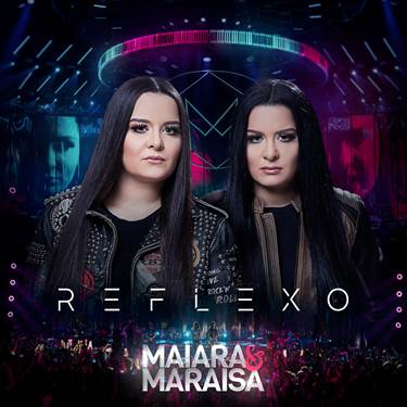 DVD “Reflexo” de Maiara & Maraisa está disponível no Globoplay 41
