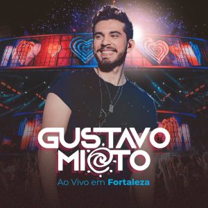 Gustavo Mioto lança álbum "Ao Vivo em Fortaleza" nas plataformas de música 42