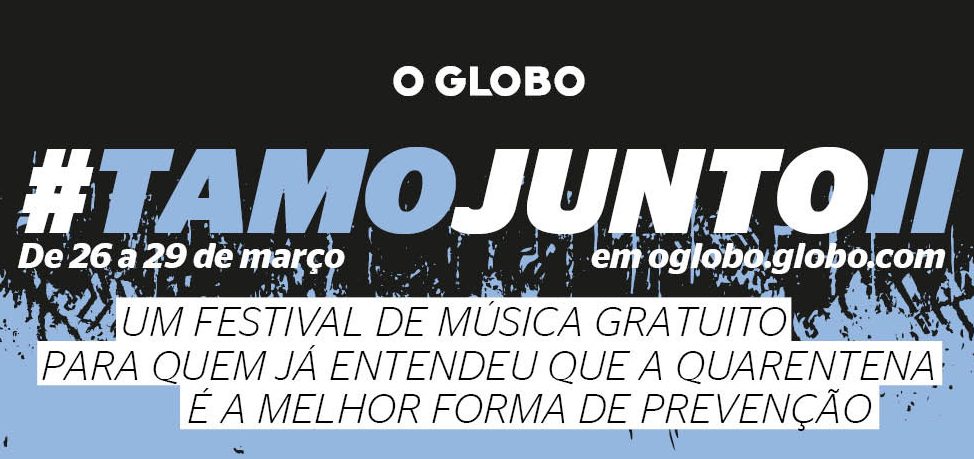 O Globo promove segunda edição do festival online #tamojunto a partir desta quinta, 26 41