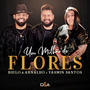 Diego e Arnaldo lançam "Um Milhão de Flores" com participação de Yasmin Santos 42
