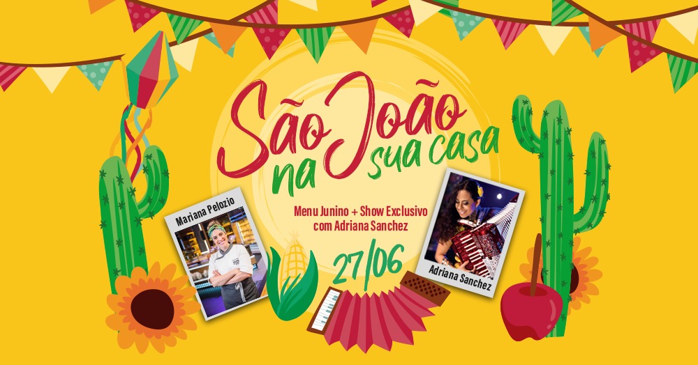 Festa Junina na Quarenta: Pacote “São João na sua Casa” tem show online exclusivo com a cantora e sanfoneira Adriana Sanchez e jantar delivery com comidas típicas 41