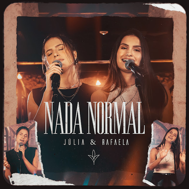 Júlia & Rafaela lançam releitura de Nada Normal, sucesso da dupla Victor & Leo 42