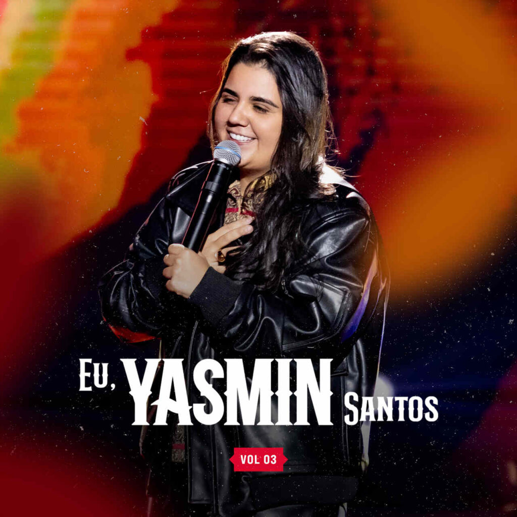 Yasmin Santos Yasmin Santos lança Vol. 03 do DVD "Eu, Yasmin Santos" Yasmin Santos Yasmin Santos lança Vol. 03 do DVD "Eu, Yasmin Santos"