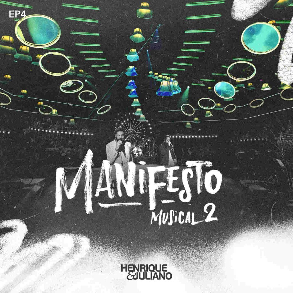 Henrique & Juliano Henrique & Juliano lançam 4º EP de Manifesto Musical II Henrique & Juliano Henrique & Juliano lançam 4º EP de Manifesto Musical II
