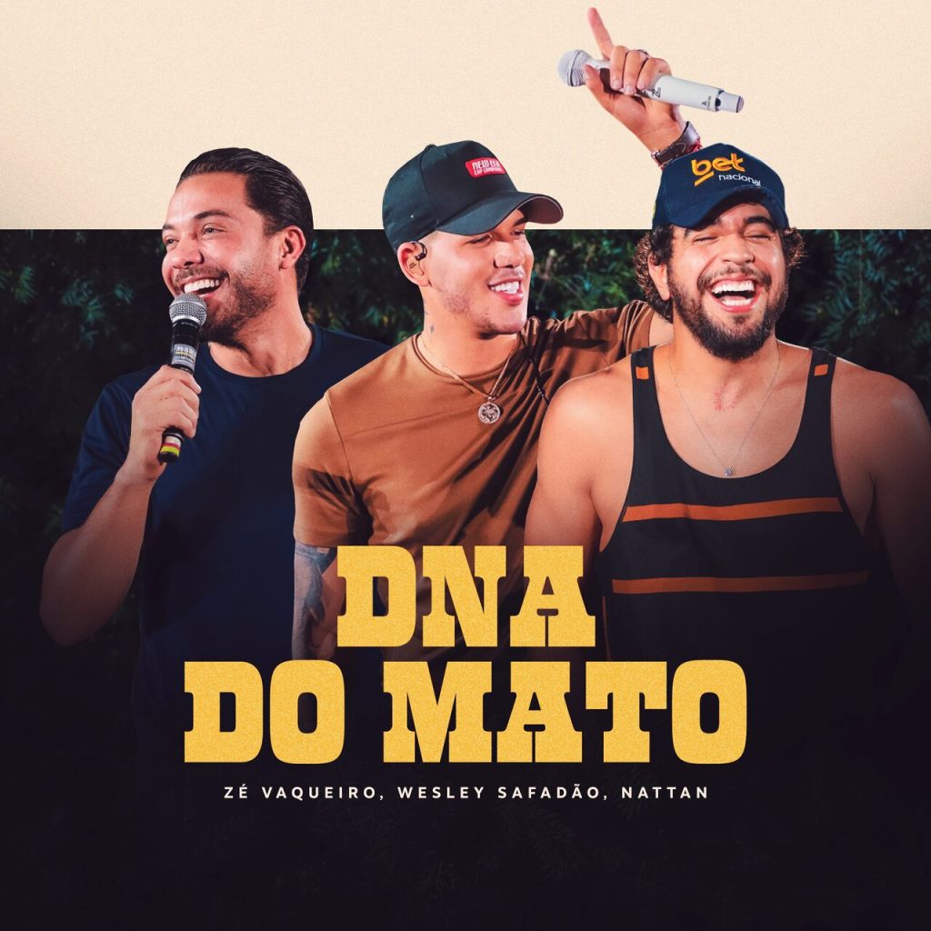 Zé Vaqueiro Zé Vaqueiro, Nattan e Wesley Safadão exaltam a cultura nordestina no single "DNA do Mato" Zé Vaqueiro Zé Vaqueiro, Nattan e Wesley Safadão exaltam a cultura nordestina no single "DNA do Mato"
