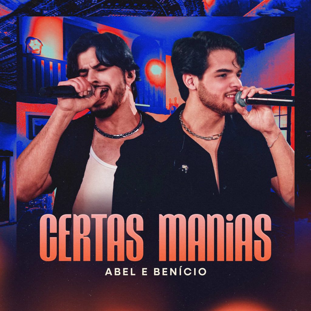 Abel e Benício Raiz e modernidade: Abel e Benício lançam álbum de estreia "Certas Manias" Abel e Benício Raiz e modernidade: Abel e Benício lançam álbum de estreia "Certas Manias"