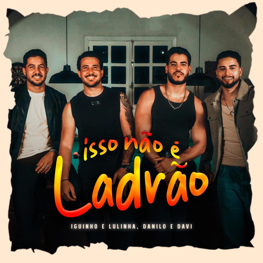 Iguinho e Lulinha Iguinho e Lulinha lançam a inédita "Isso Não É Ladrão" em parceria com Danilo e Davi Iguinho e Lulinha Iguinho e Lulinha lançam a inédita "Isso Não É Ladrão" em parceria com Danilo e Davi